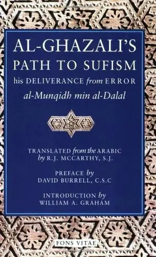 Al-Ghazali's Path To Sufism: His Deliverance from Error