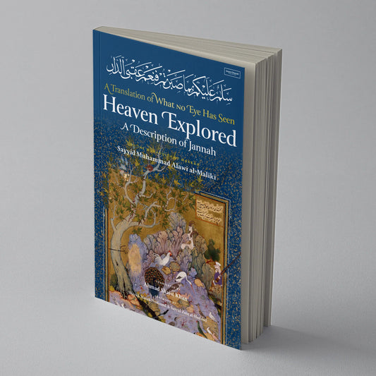 Heaven Explored: A Description of Jannah