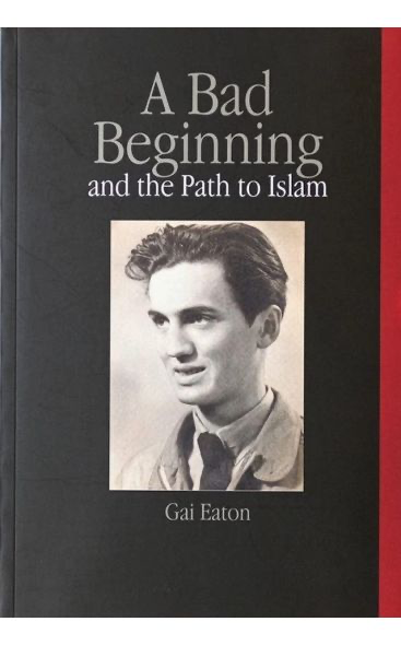 A BAD BEGINNING AND THE PATH TO ISLAM