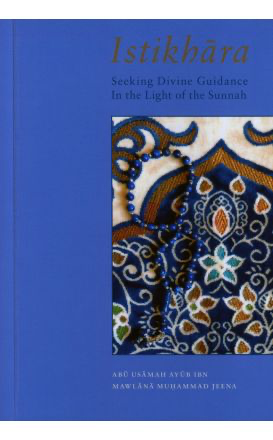 Istikhara - In The Light Of The Sunnah