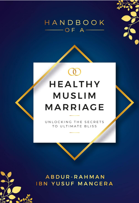 Handbook Of A Healthy Muslim Marriage