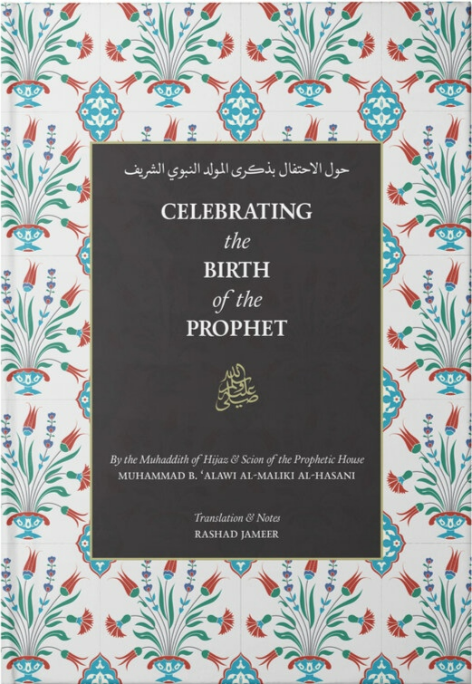 Celebrating the Birth of The Prophet