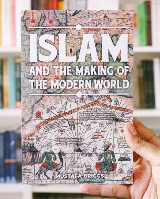 Islam and the Making of the Modern World