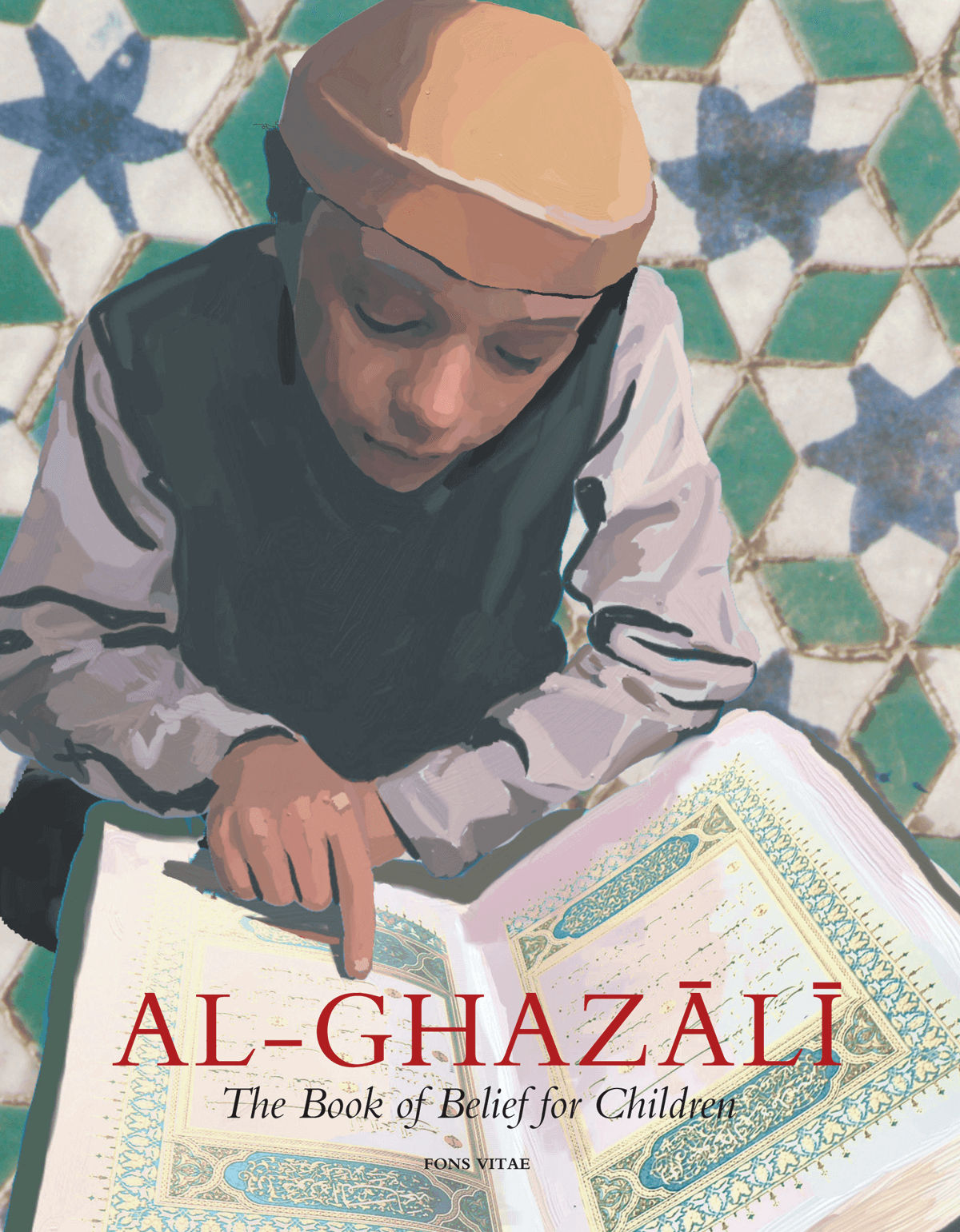 Book 2 Imam Al-Ghazali: Book of Belief for Children (Ghazali Children's Project)