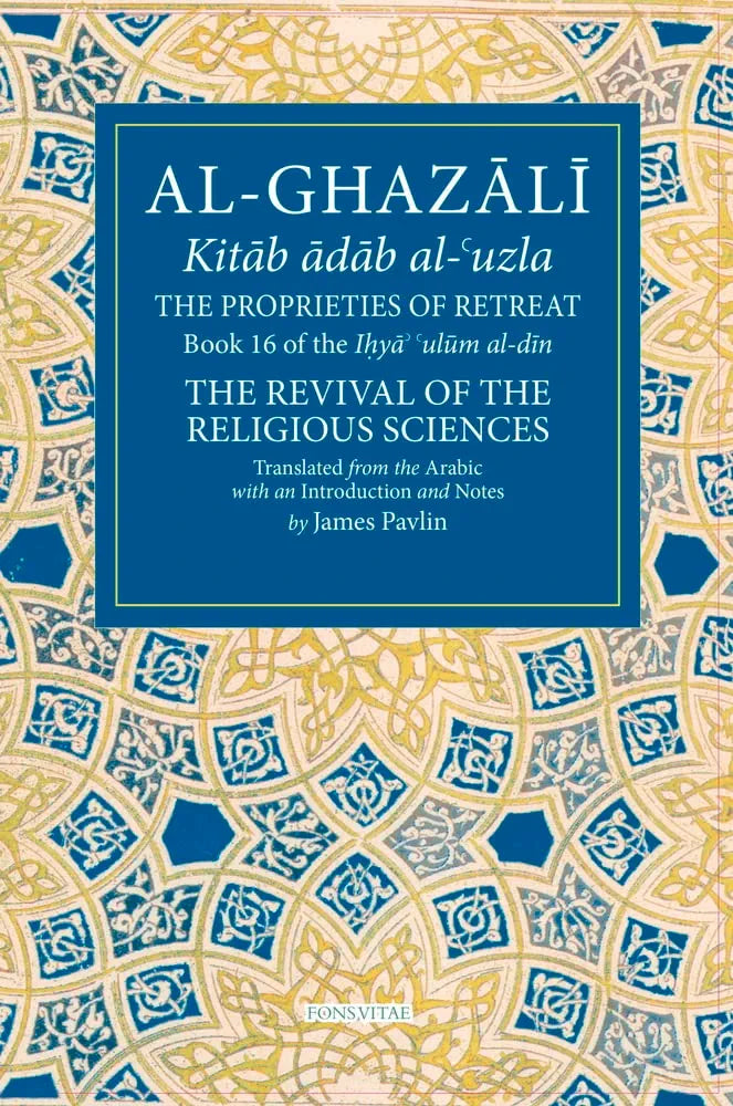 The Mysteries of Charity and the Mysteries of Fasting: Books 5 & 6 of the Ihya Ulum al-Din