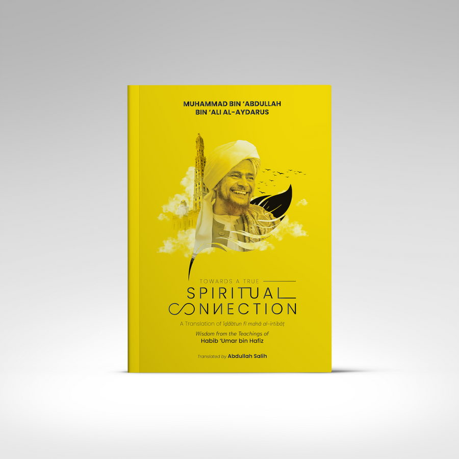 Towards a True Spiritual Connection: Wisdom from the Teachings of Habib 'Umar