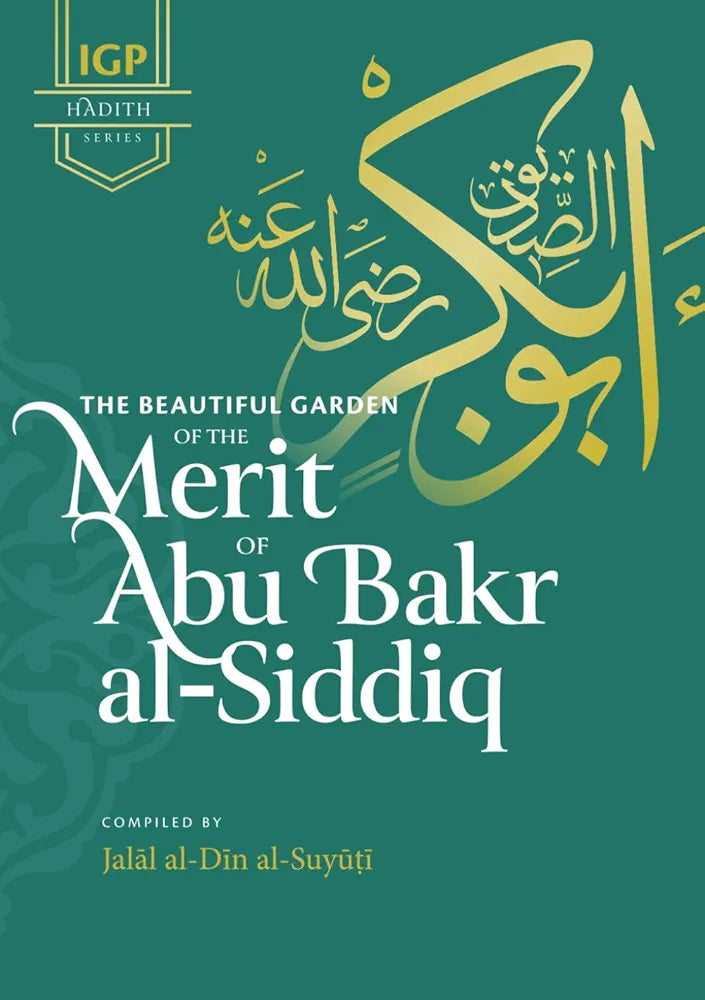 The Beautiful Garden of the Merit of Abu Bakr al-Siddiq رضي الله