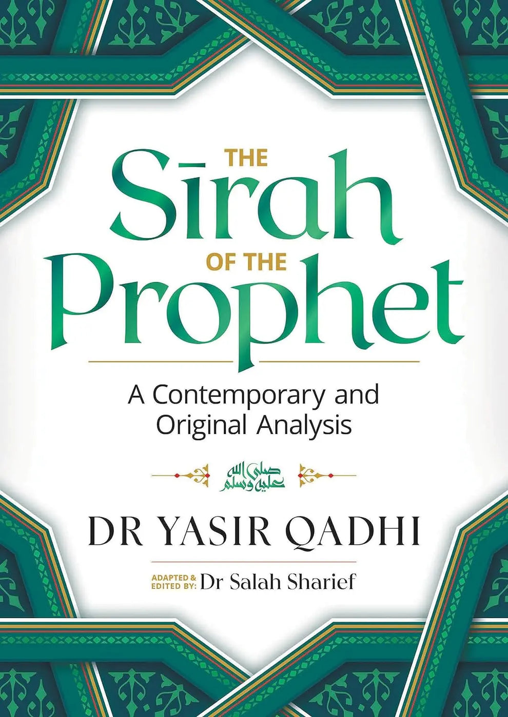 The Sirah of the Prophet ﷺ: A Contemporary and Original Analysis (Second Edition)
By Yasir Qadhi