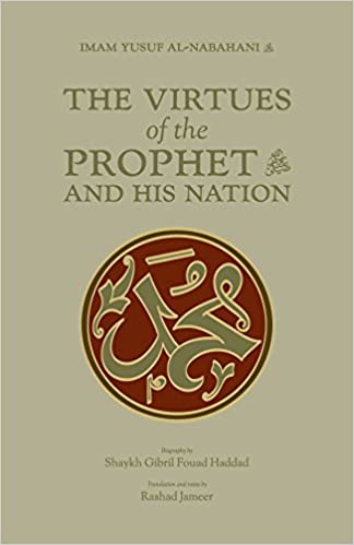 The Virtues of the Prophet and his Nation