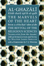 Al-Ghazali: The Marvels of the Heart