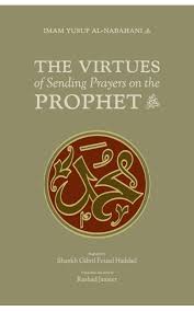 The Virtues of Sending Prayers on the Prophet