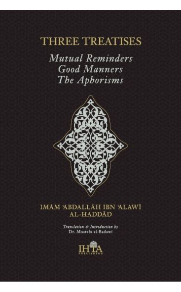 Three Treatises : Mutual Reminding, Good Manners & The Aphorisms